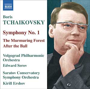 Premiere recordings
                      (Released in January 2007)!!! - First Symphony
                      (Volgograd Philharmonic/Edward Serov); suites
                      "The Murmuring Forest" and "After
                      the Ball" (Saratov Conservatory
                      Orchestra/Kirill Ershov)